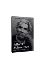 Albert-Schweitzer---Uma-Vida-Chamada-Amor-1png